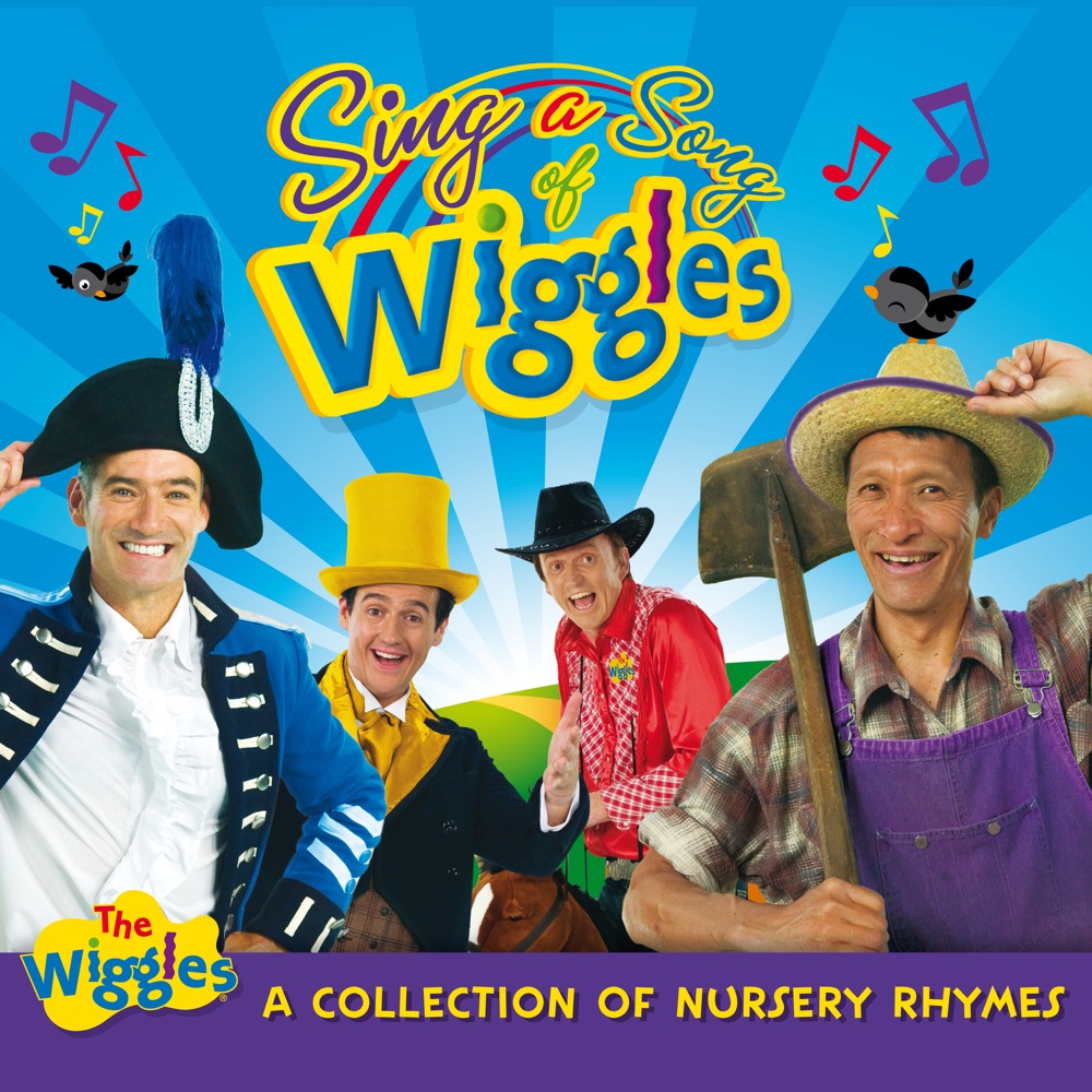 Sing A Song Of Wiggles: A Collection Of Nursery Rhymes cover art